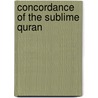 Concordance Of The Sublime Quran door Laleh Bakhtiar