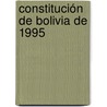 Constitución de Bolivia de 1995 door Author Autores Varios