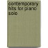 Contemporary Hits for Piano Solo