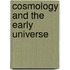 Cosmology And The Early Universe