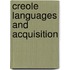 Creole Languages and Acquisition