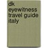 Dk Eyewitness Travel Guide Italy