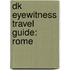 Dk Eyewitness Travel Guide: Rome