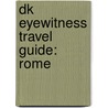 Dk Eyewitness Travel Guide: Rome door Olivia Ercoli