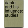 Dante and His Influence; Studies door Thomas Nelson Page