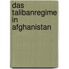 Das Talibanregime in Afghanistan by Manja Nowitzki