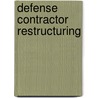 Defense Contractor Restructuring by United States General Accounting Office