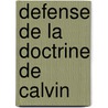 Defense de La Doctrine de Calvin door Moise Amyraut
