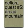 Deltora Quest #5: Dread Mountain door Emily Rodda