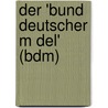 Der 'Bund Deutscher M Del' (Bdm) door Britta Wehen