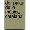 Der Palau de la Música Catalana door Pere Vivas Ortiz