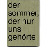 Der Sommer, der nur uns gehörte door Jenny Han