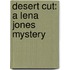 Desert Cut: A Lena Jones Mystery