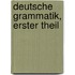 Deutsche Grammatik, Erster Theil