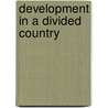 Development In A Divided Country door Joao Carlos Feraz