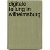 Digitale Teilung in Wilhelmsburg door Franz Weissenböck