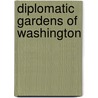 Diplomatic Gardens Of Washington door Photography By Ann