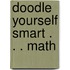 Doodle Yourself Smart . . . Math