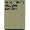 Dr.Bernstein's Diabetes Solution door Timothy J. Aubert