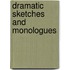 Dramatic Sketches And Monologues