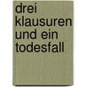 Drei Klausuren und ein Todesfall door Michael Marten