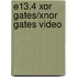 E13.4 Xor Gates/Xnor Gates Video