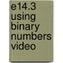 E14.3 Using Binary Numbers Video