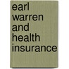 Earl Warren and Health Insurance by Gabrielle S. Morris