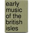 Early Music Of The British Isles