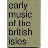 Early Music Of The British Isles door Frederic P. Miller