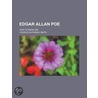 Edgar Allan Poe; How to Know Him by Charles Alphonso Smith