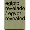 Egipto revelado / Egypt Revealed door Fernando Schwarz
