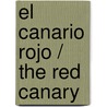 El Canario Rojo / The Red Canary by Rafael Cuevas Martinez