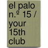 El palo n.º 15 / Your 15th Club door Dr Bob Rotella