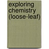 Exploring Chemistry (Loose-Leaf) door Matthew Johll