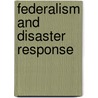 Federalism and Disaster Response door United States Congressional House