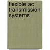 Flexible Ac Transmission Systems by Xiao-Ping Zhang
