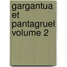Gargantua Et Pantagruel Volume 2 door Henri Clouzot