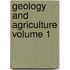 Geology and Agriculture Volume 1