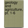 Geology And Agriculture, Pt. 1-6 by Louisiana Agricultural Experime Station