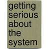 Getting Serious About the System door Stacey L. Joyner