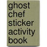 Ghost Chef Sticker Activity Book by Whitney Hills