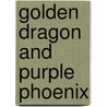 Golden Dragon And Purple Phoenix door Khoon Choy Lee