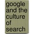 Google and the Culture of Search