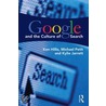 Google and the Culture of Search by Michael Petit