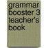 Grammar Booster 3 Teacher's Book