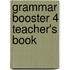Grammar Booster 4 Teacher's Book