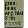 Great Tales Eng Hist 2 Hb Signed by Robert Lacey