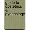 Guide to Obstetrics & Gynecology door A.K. Kandpal