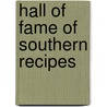 Hall Of Fame Of Southern Recipes door Gwen McKee